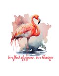 In a flock of pigeons be a flamingo