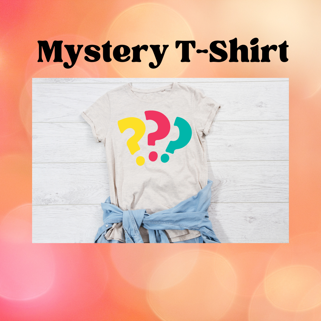 Mystery T-Shirt (You pick the size, I pick the T-Shirt)