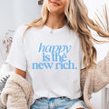Happy is the new rich