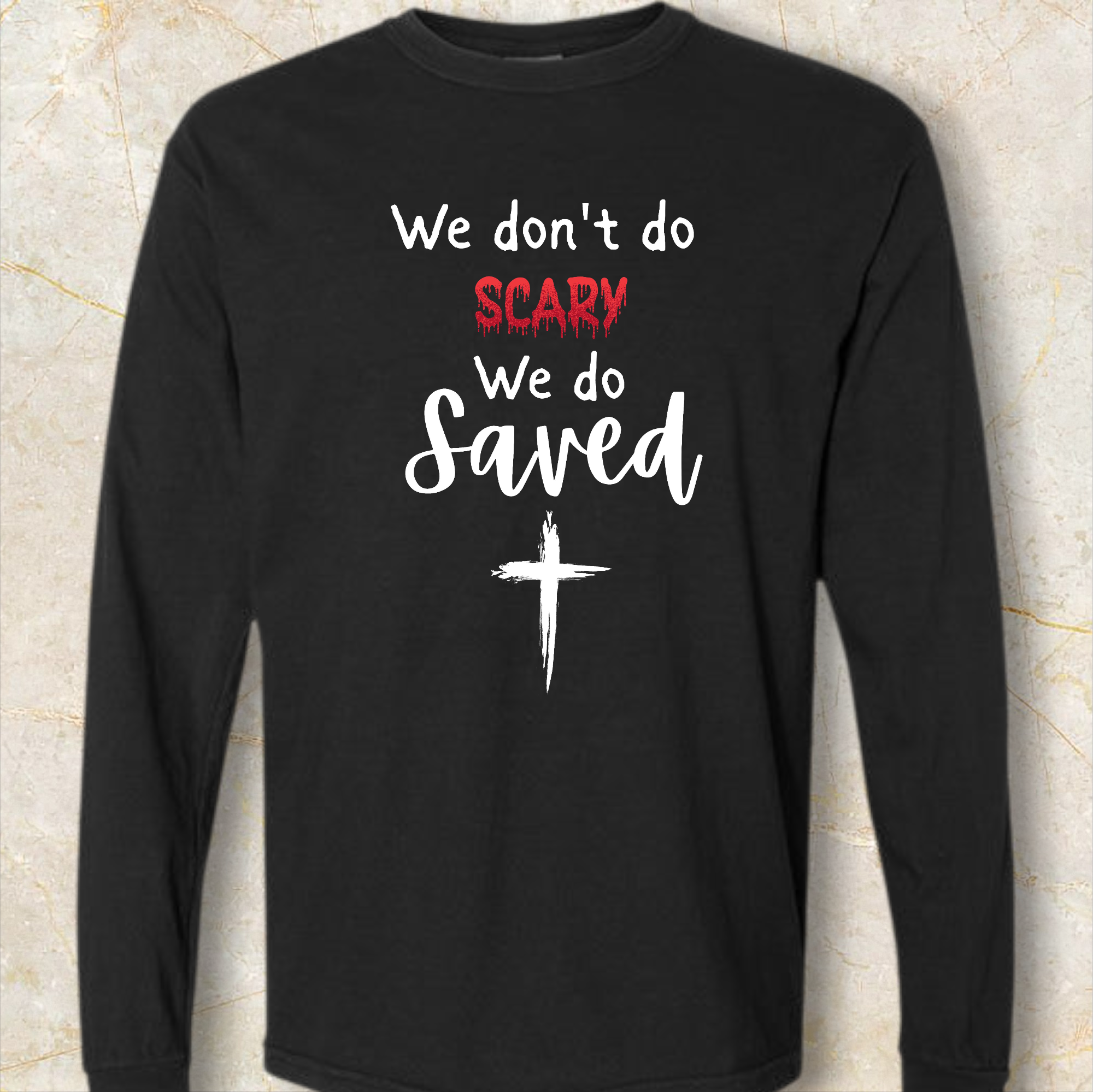 We don't do Scary,  we do Saved